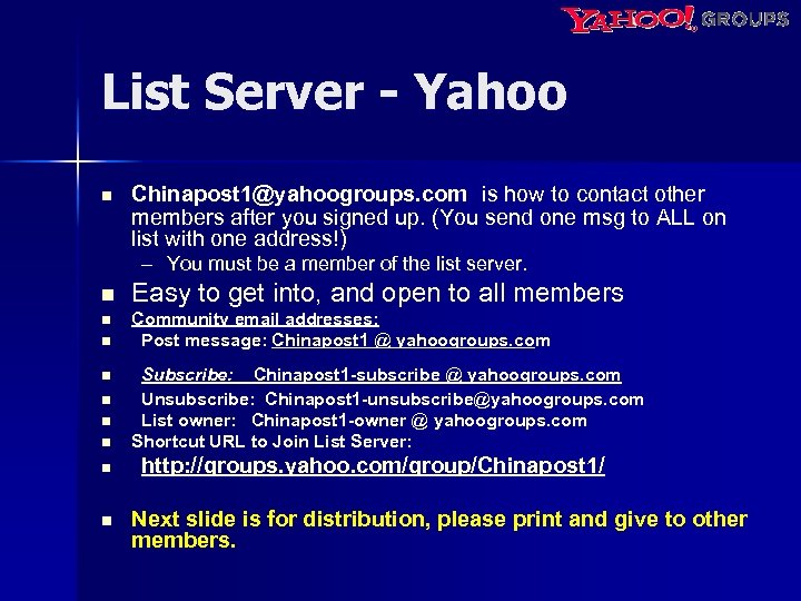 List Server - Yahoo n Chinapost 1@yahoogroups. com is how to contact other members