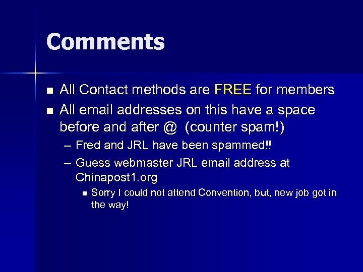 Comments n n All Contact methods are FREE for members All email addresses on