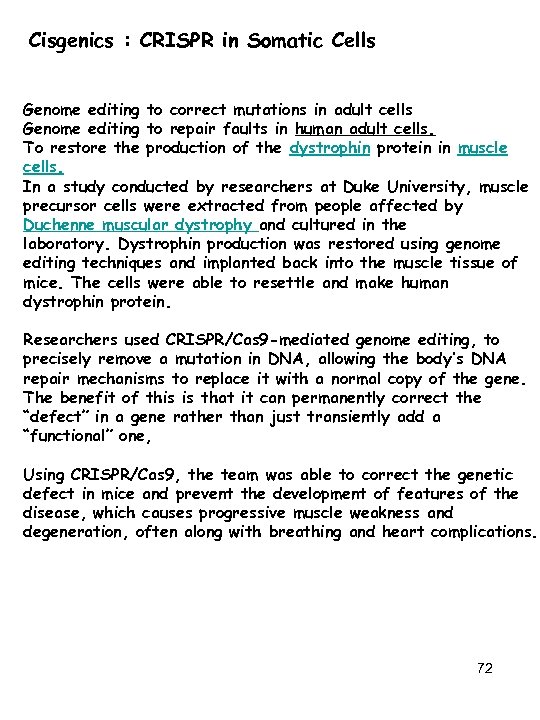 Cisgenics : CRISPR in Somatic Cells Genome editing to correct mutations in adult cells