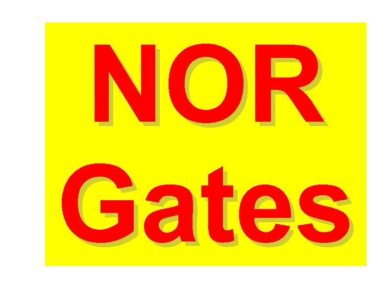 NOR Gates 