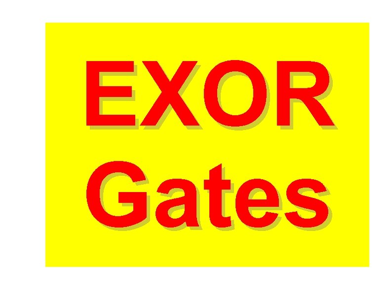 EXOR Gates 