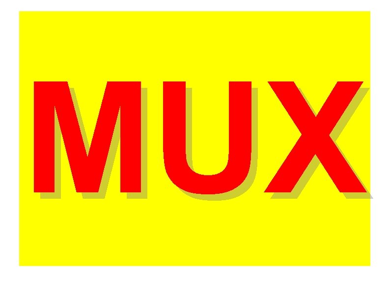 MUX 