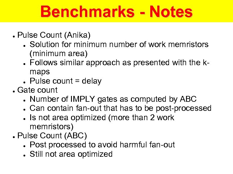 Benchmarks - Notes Pulse Count (Anika) ● Solution for minimum number of work memristors