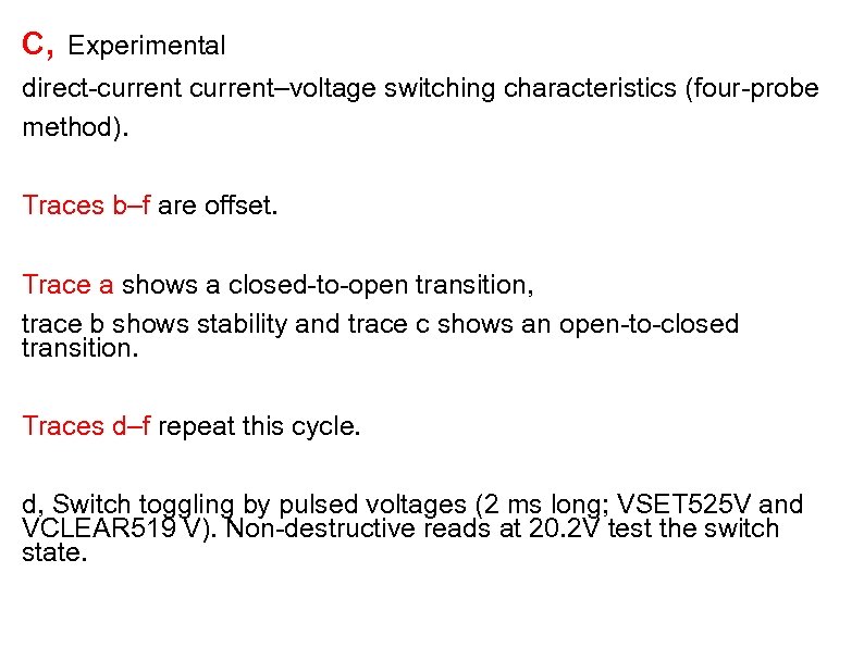 c, Experimental direct-current–voltage switching characteristics (four-probe method). Traces b–f are offset. Trace a shows