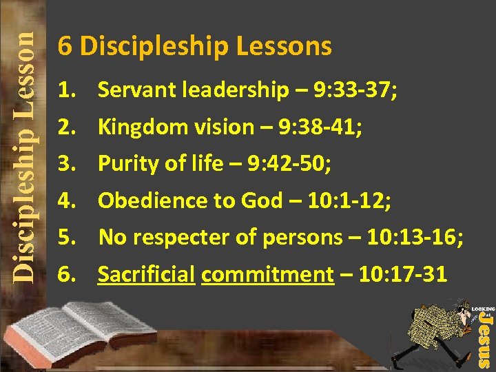 Discipleship Lesson 6 Discipleship Lessons 1. 2. 3. 4. 5. 6. Servant leadership –