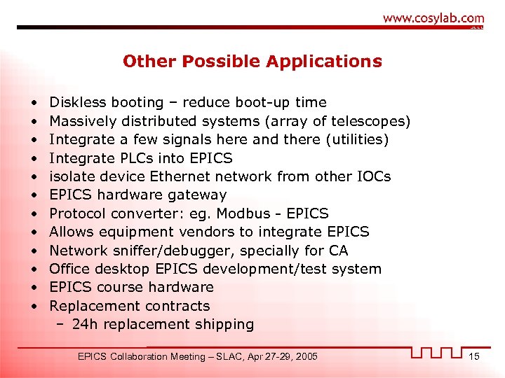 Other Possible Applications • • • Diskless booting – reduce boot-up time Massively distributed