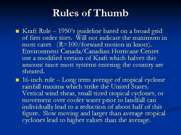 Rules of Thumb n n Kraft Rule – 1950’s guideline based on a broad