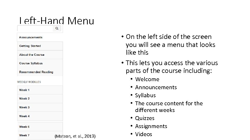 Left-Hand Menu • On the left side of the screen you will see a