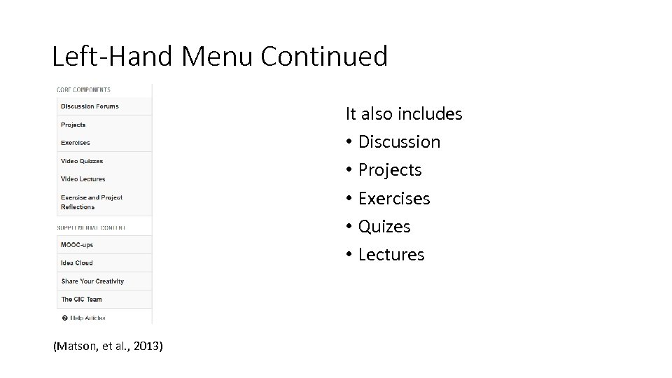 Left-Hand Menu Continued It also includes • Discussion • Projects • Exercises • Quizes