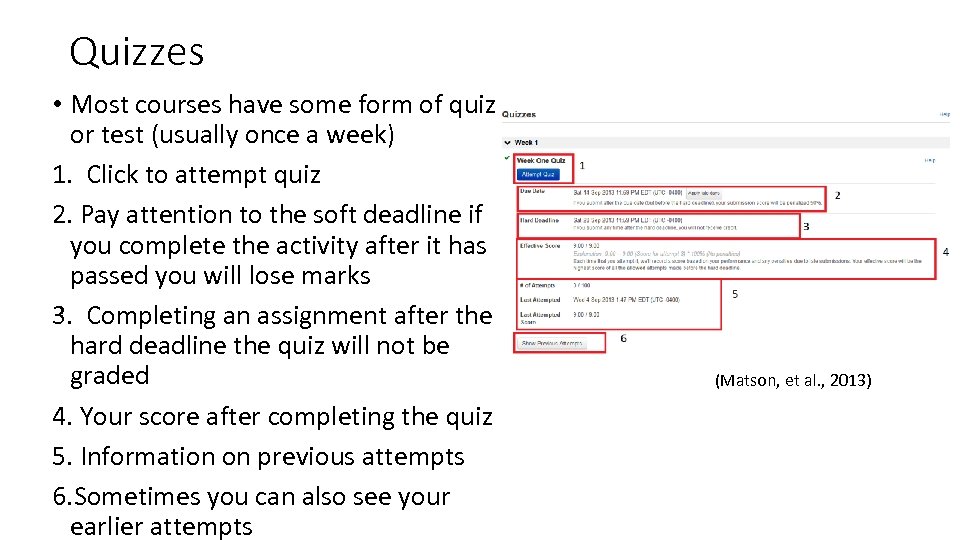 Quizzes • Most courses have some form of quiz or test (usually once a