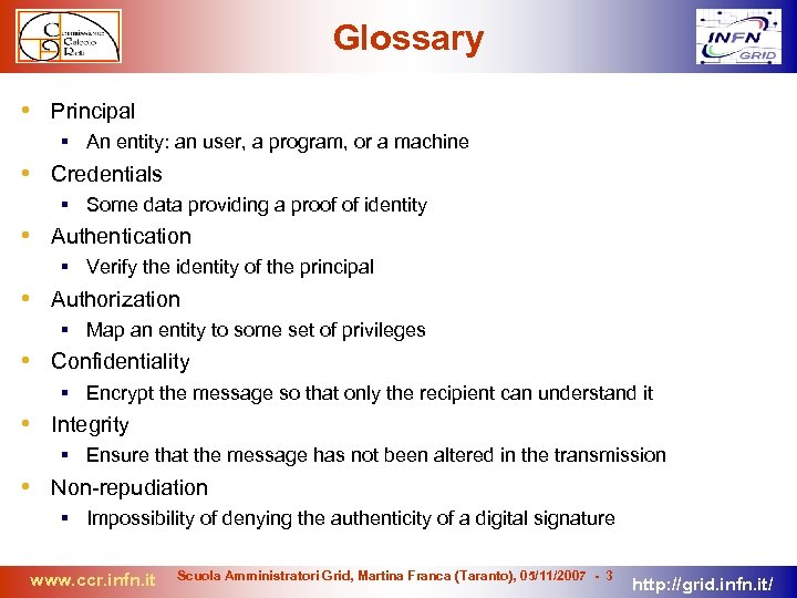 Glossary • Principal An entity: an user, a program, or a machine • Credentials