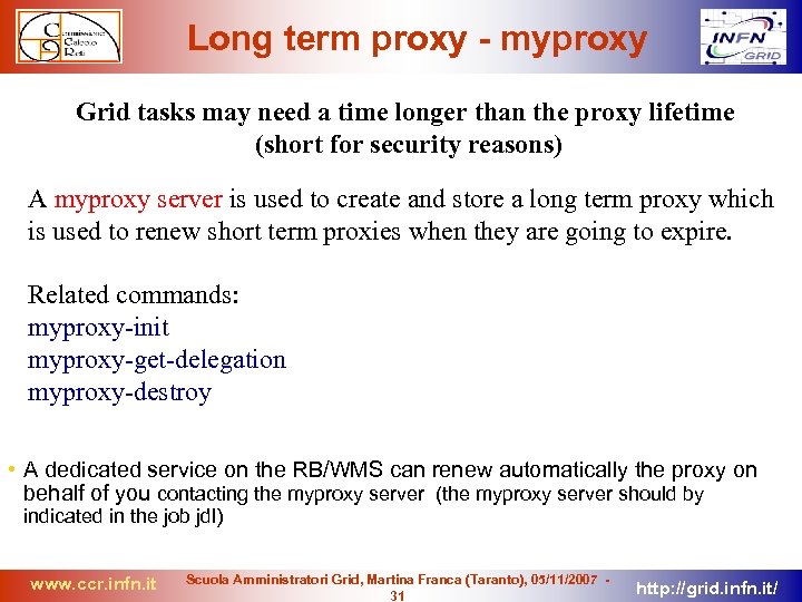 Long term proxy - myproxy Grid tasks may need a time longer than the