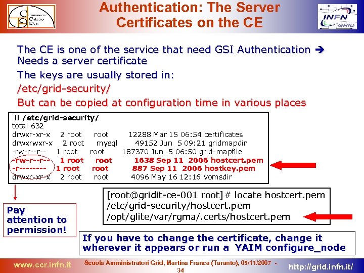 Authentication: The Server Certificates on the CE The CE is one of the service