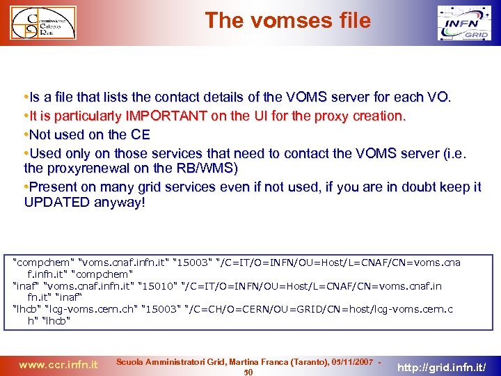 The vomses file • Is a file that lists the contact details of the