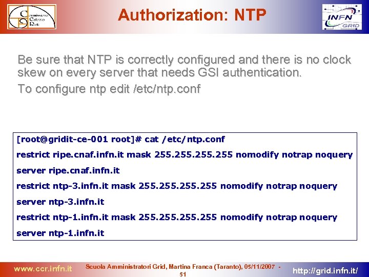 Authorization: NTP Be sure that NTP is correctly configured and there is no clock