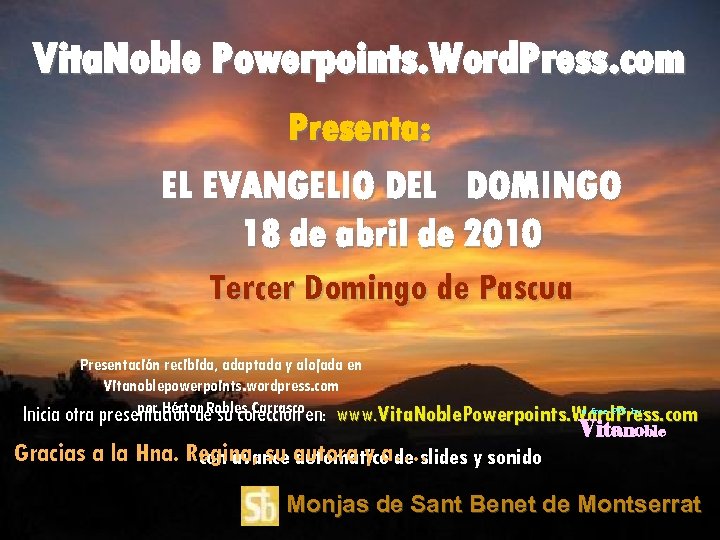 Vita. Noble Powerpoints. Word. Press. com Presenta: EL EVANGELIO DEL DOMINGO 18 de abril