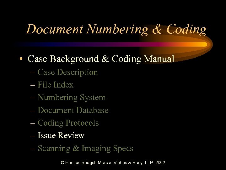 Document Numbering & Coding • Case Background & Coding Manual – Case Description –