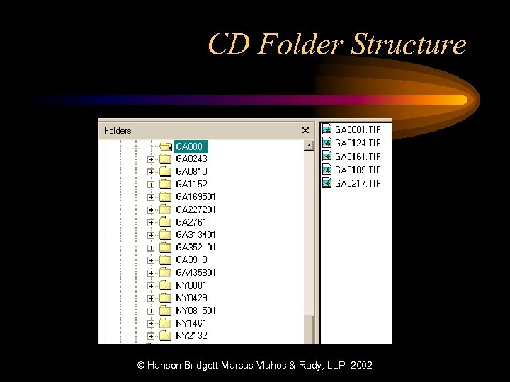 CD Folder Structure © Hanson Bridgett Marcus Vlahos & Rudy, LLP 2002 