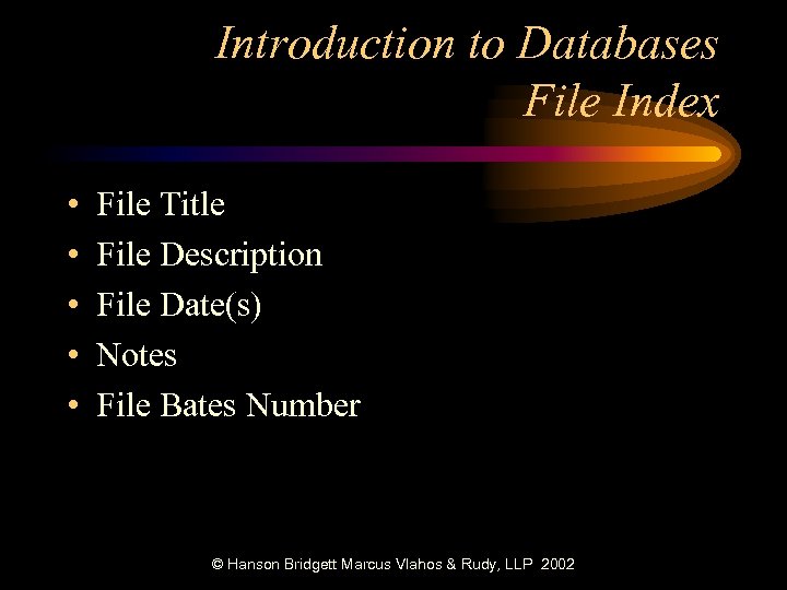 Introduction to Databases File Index • • • File Title File Description File Date(s)