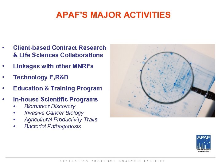 APAF’S MAJOR ACTIVITIES • Client-based Contract Research & Life Sciences Collaborations • Linkages with