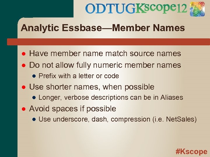 Analytic Essbase—Member Names Have member name match source names Do not allow fully numeric