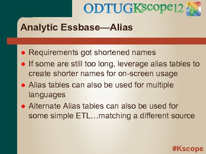 Analytic Essbase—Alias Requirements got shortened names If some are still too long, leverage alias