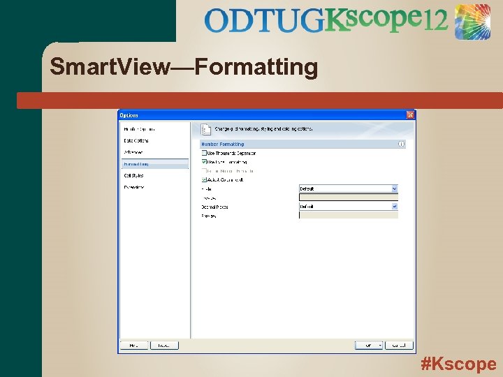 Smart. View—Formatting #Kscope 