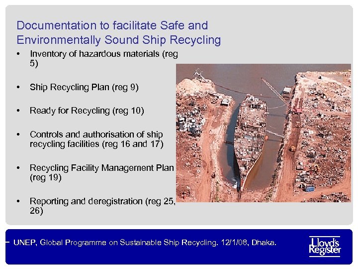 Documentation to facilitate Safe and Environmentally Sound Ship Recycling • Inventory of hazardous materials