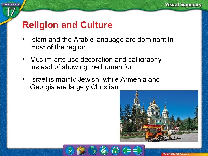Religion and Culture • Islam and the Arabic language are dominant in most of