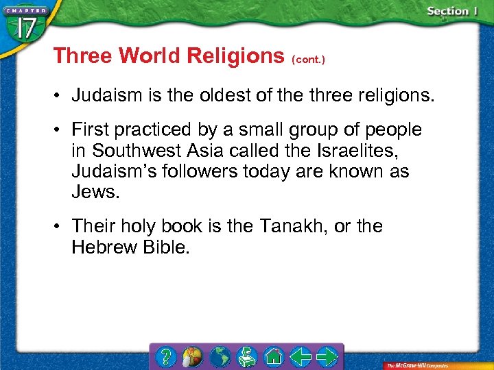 Three World Religions (cont. ) • Judaism is the oldest of the three religions.