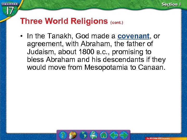 Three World Religions (cont. ) • In the Tanakh, God made a covenant, or