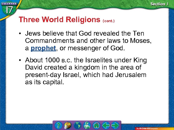 Three World Religions (cont. ) • Jews believe that God revealed the Ten Commandments
