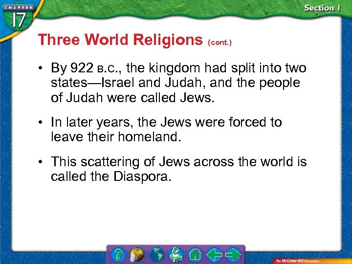 Three World Religions (cont. ) • By 922 B. C. , the kingdom had