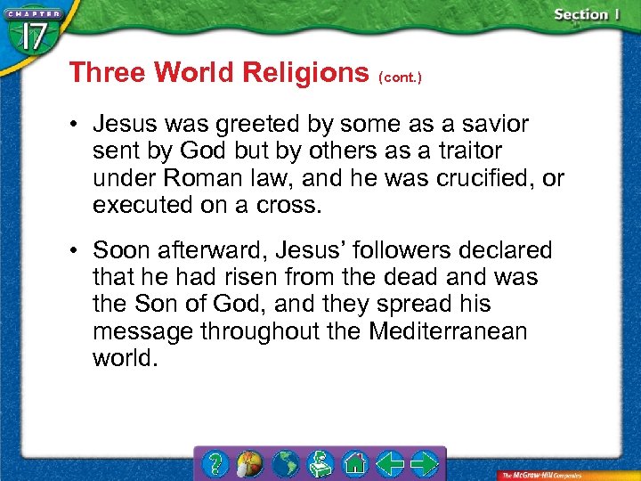 Three World Religions (cont. ) • Jesus was greeted by some as a savior