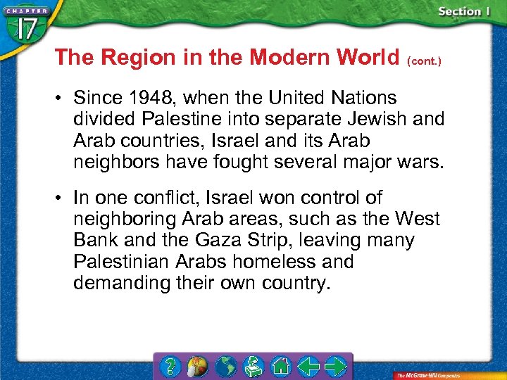 The Region in the Modern World (cont. ) • Since 1948, when the United