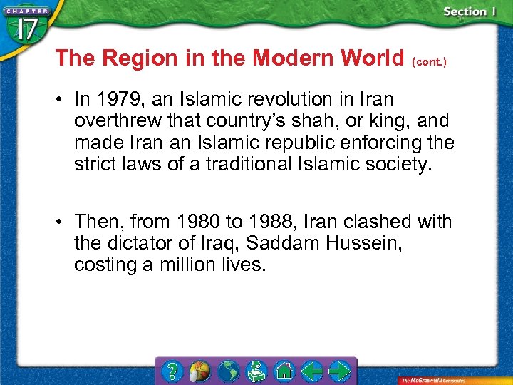 The Region in the Modern World (cont. ) • In 1979, an Islamic revolution