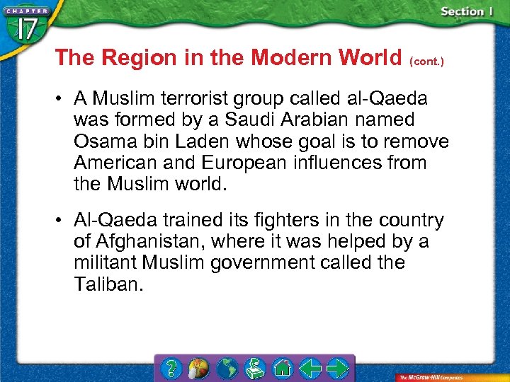 The Region in the Modern World (cont. ) • A Muslim terrorist group called
