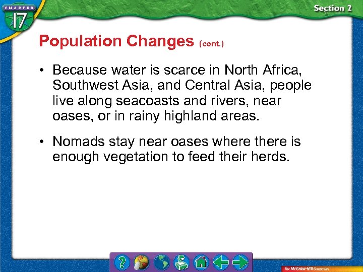 Population Changes (cont. ) • Because water is scarce in North Africa, Southwest Asia,
