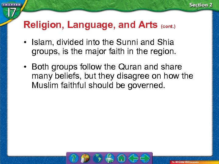 Religion, Language, and Arts (cont. ) • Islam, divided into the Sunni and Shia