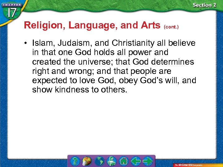 Religion, Language, and Arts (cont. ) • Islam, Judaism, and Christianity all believe in