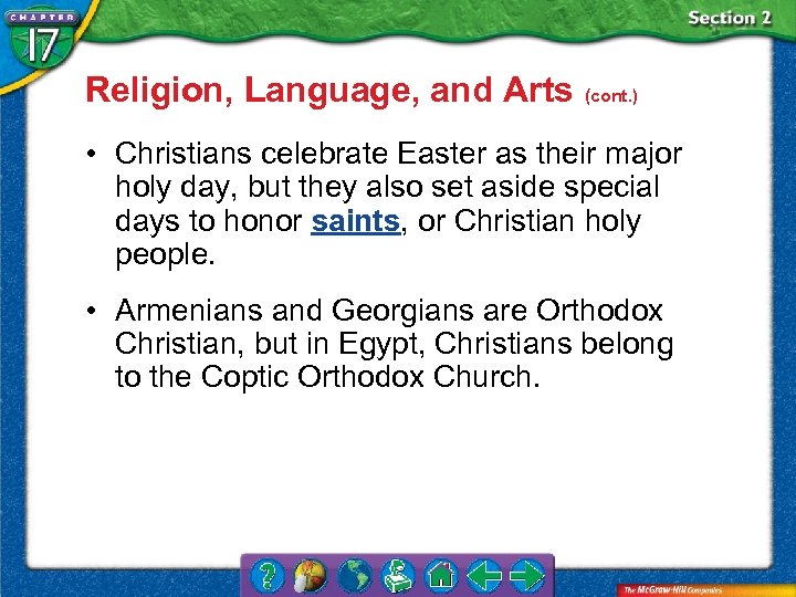 Religion, Language, and Arts (cont. ) • Christians celebrate Easter as their major holy