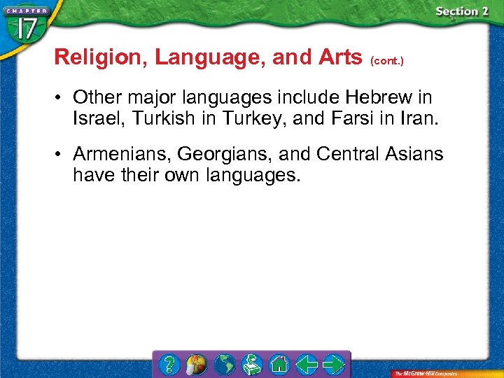 Religion, Language, and Arts (cont. ) • Other major languages include Hebrew in Israel,
