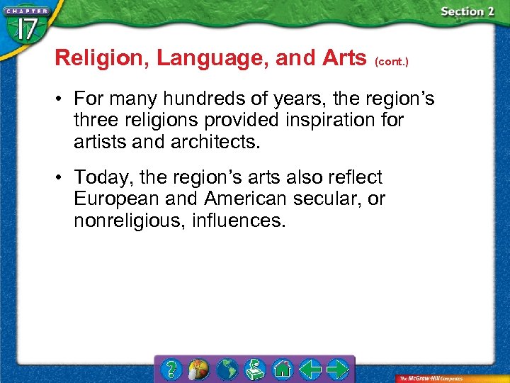 Religion, Language, and Arts (cont. ) • For many hundreds of years, the region’s