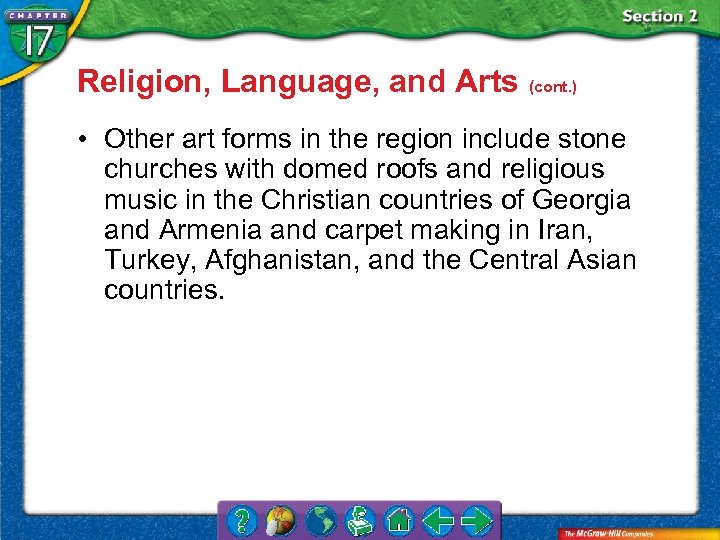 Religion, Language, and Arts (cont. ) • Other art forms in the region include