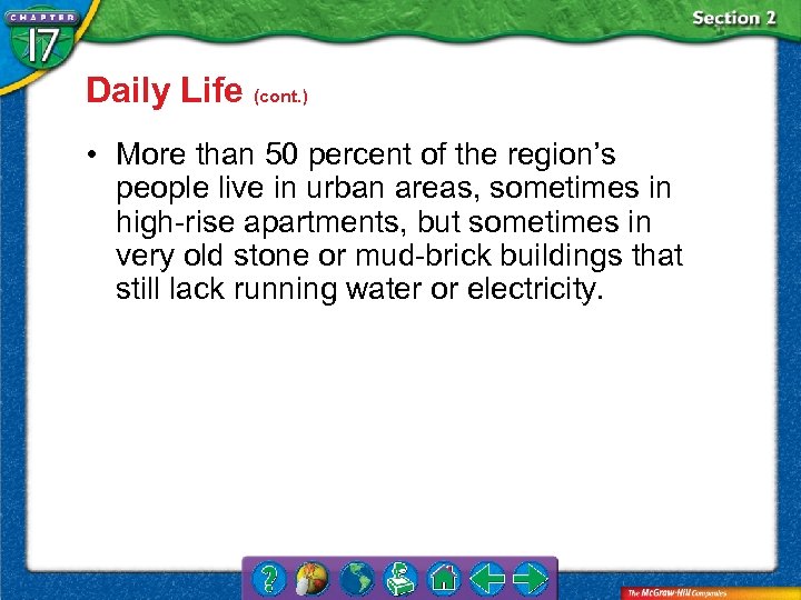 Daily Life (cont. ) • More than 50 percent of the region’s people live