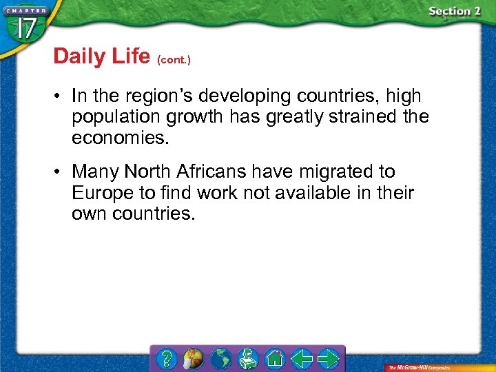 Daily Life (cont. ) • In the region’s developing countries, high population growth has