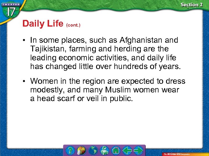 Daily Life (cont. ) • In some places, such as Afghanistan and Tajikistan, farming