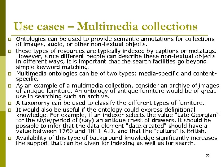 Use cases – Multimedia collections p p p p Ontologies can be used to