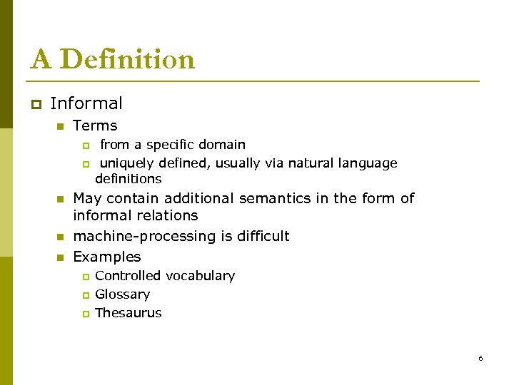 A Definition p Informal n Terms p p n n n from a specific