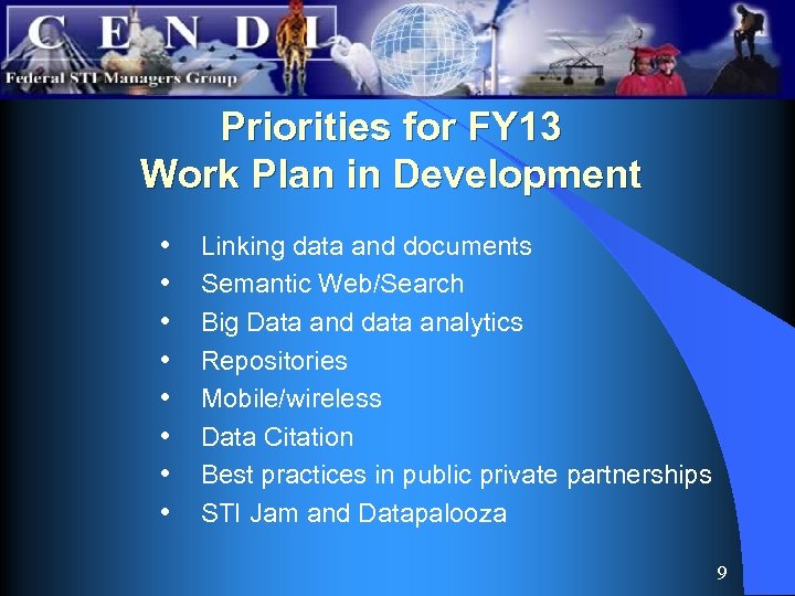 Priorities for FY 13 Work Plan in Development • • Linking data and documents